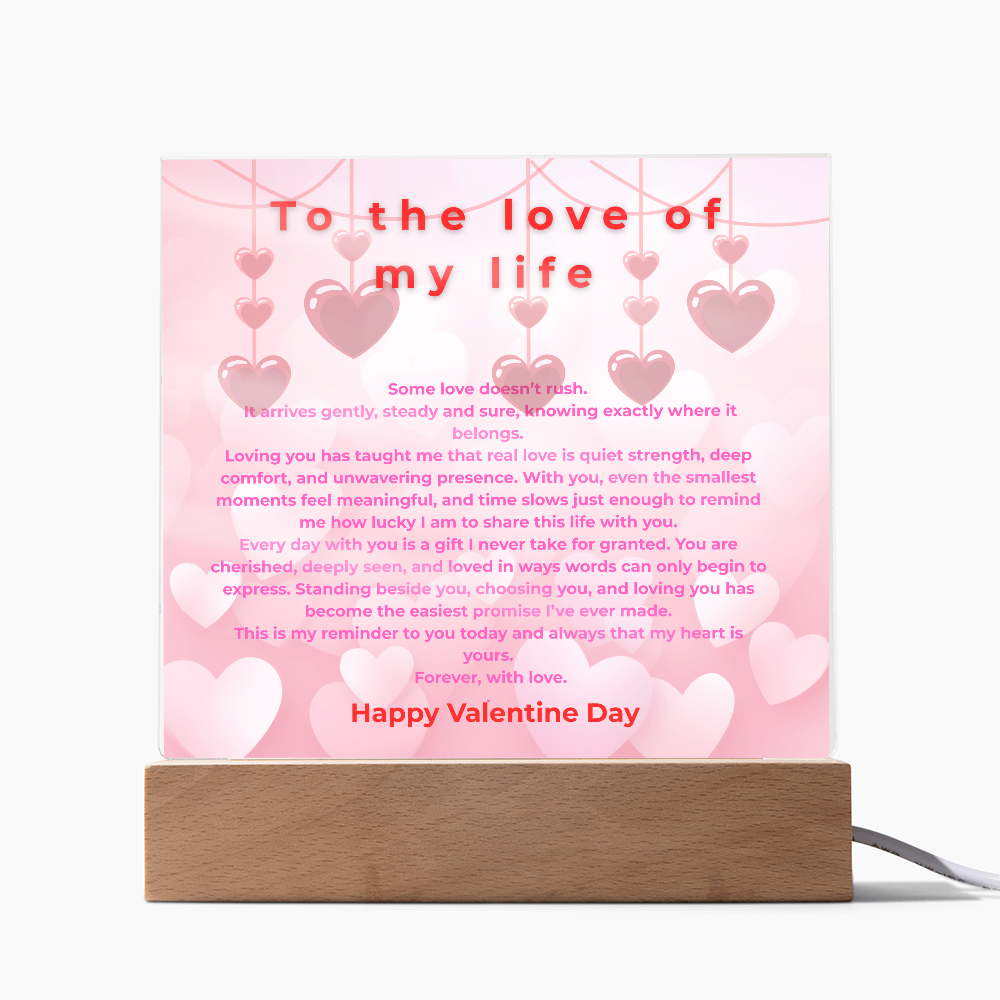 To the Love of my life acrylic- Valentine collection