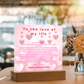 To the Love of my life acrylic- Valentine collection
