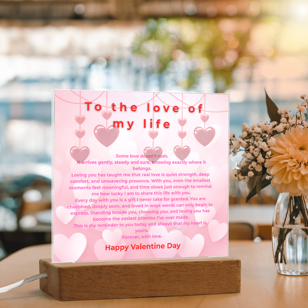 To the Love of my life acrylic- Valentine collection