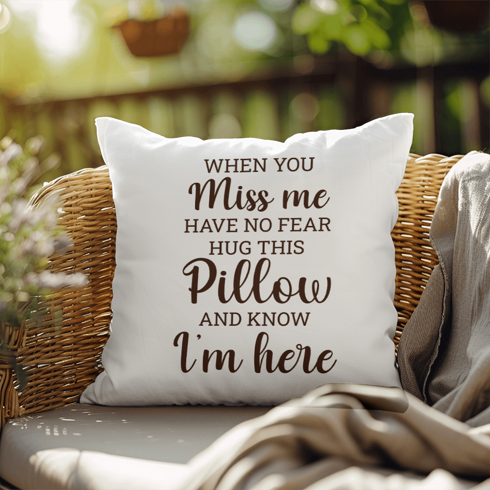 When You Miss Me | Outdoor Pillow