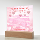 To the Love of my life acrylic- Valentine collection