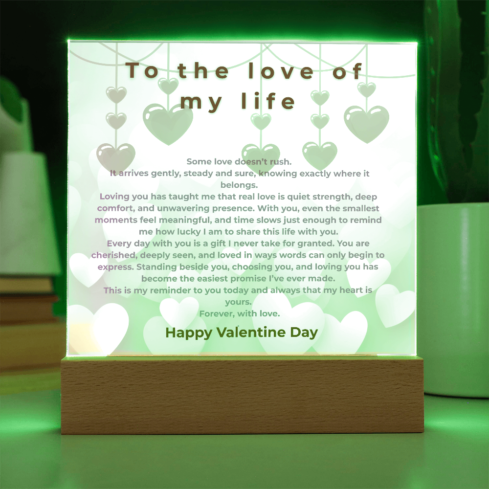 To the Love of my life acrylic- Valentine collection