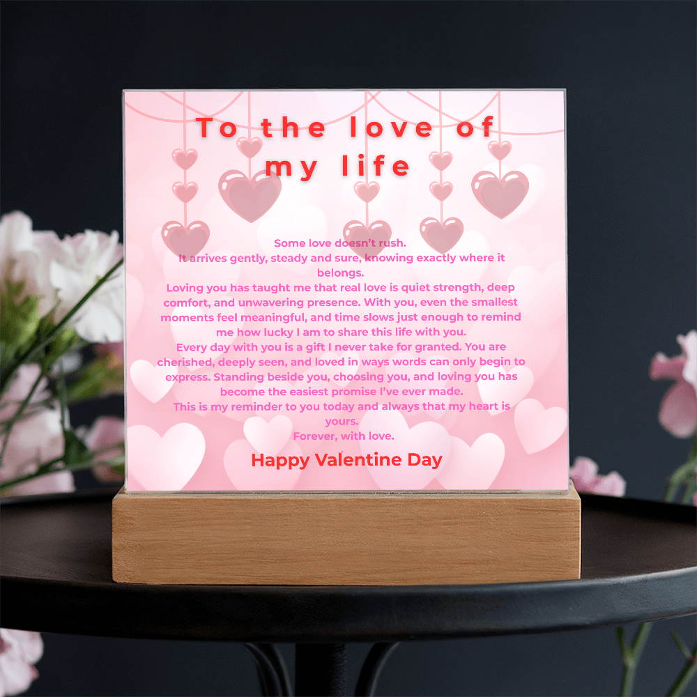 To the Love of my life acrylic- Valentine collection