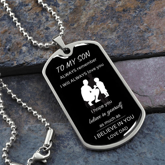 To son from dad- dog tag Always remember