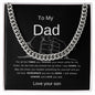 Cuban link Necklace- to son from dad